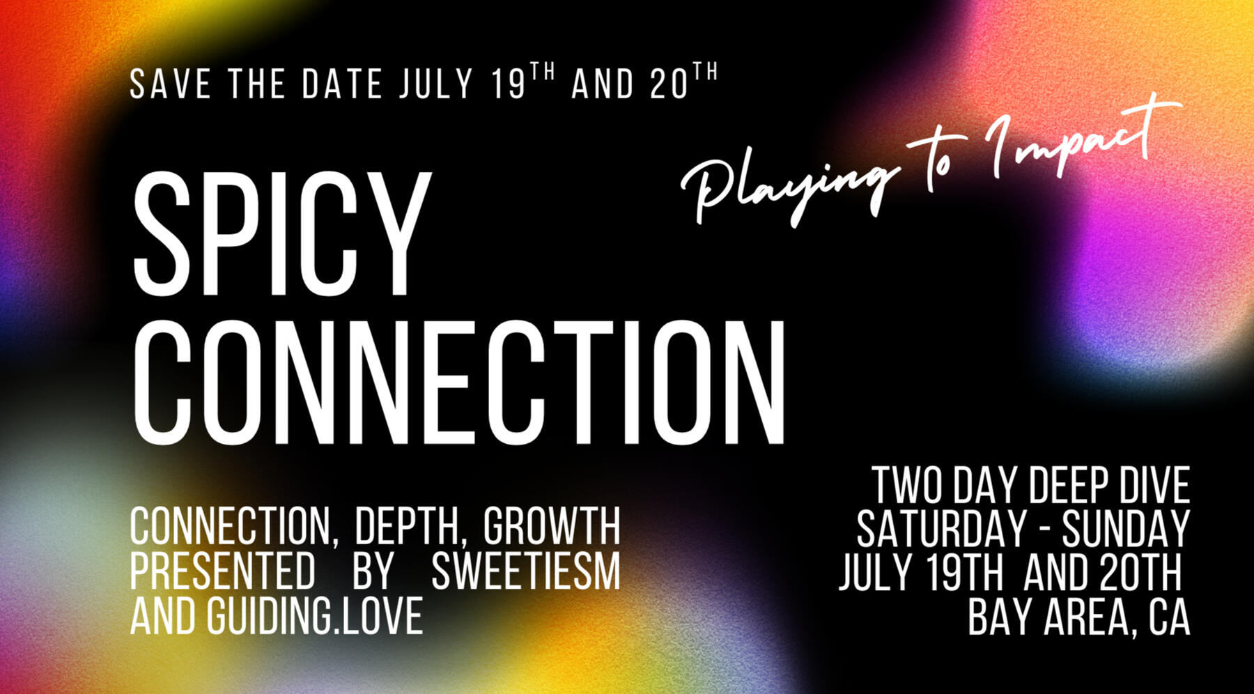 Spicy Connection Playing to Impact July 19 - 20 guiding.love